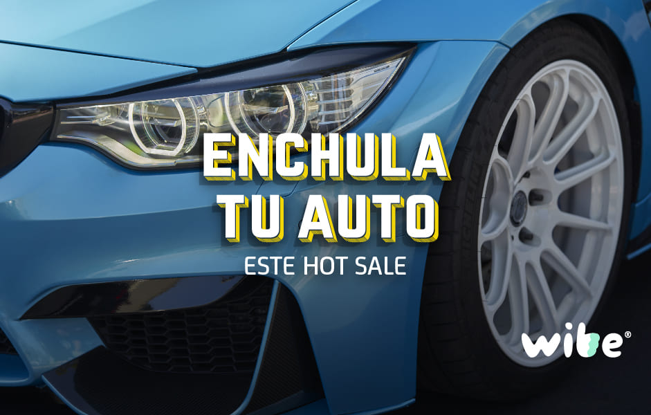 enchular auto, hot sale, compras inteligentes para mi auto, wibe, qué no debe faltar en un carro, cosas que no deben faltar en un carro