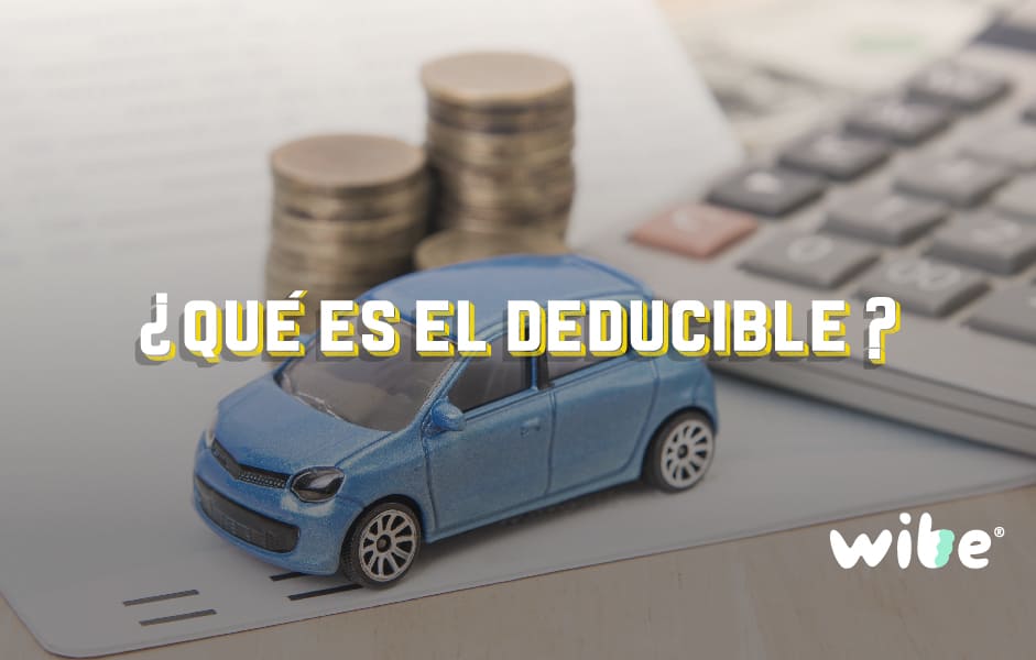 qué es el deducible, deducible en un seguro de auto, cómo funciona el deducible