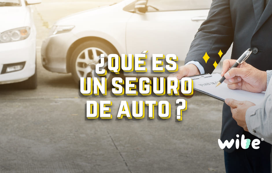 ¿Qué es un seguro de auto?