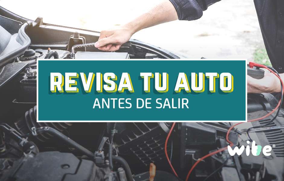 revisión de auto antes de salir a carretera, qué revisar antes de salir de viaje, qué checar al carro antes de salir de vacaciones de Semana Santa