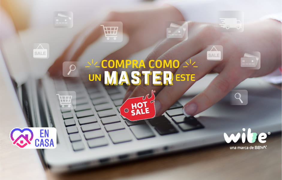 ventajas de comprar durante el Hot Sale, tips al comprar en hot sale 2020, consejos al realizar compras en línea, wibe, bbva